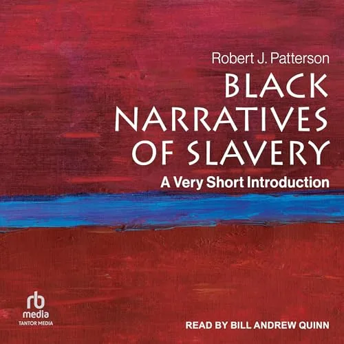 Black Narratives of Slavery By Robert Patterson